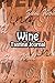 Wine Tasting Journal: Taste Log Review Notebook for Wine Lovers Diary with Tracker and Story Page | Wein Cover