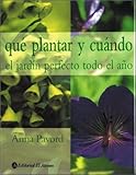 Que Plantar y Cuando - El Jardin Perfecto Todo Todo El Ano