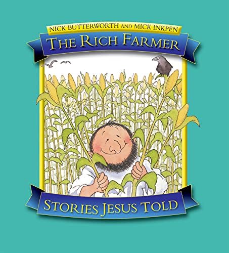 The Rich Farmer: Stories Jesus Told: V. 5 Paperback – Picture Book, 20 Feb. 2009