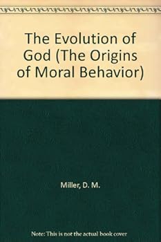 Paperback The Evolution of God (The Origins of Moral Behavior) Book