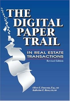 Hardcover The Digital Paper Trail: In Real Estate Transactions : Forms, Letters, Clauses and E-Mails Book