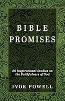 Bible Promises: 80 Inspirational Promises on the Faithfulness of God 082545218X Book Cover