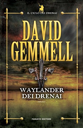 Waylander dei Drenai (Fanucci editore) Waylander dei Drenai (Fanucci editore)