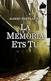 La memòria ets tu (Catalan Edition)