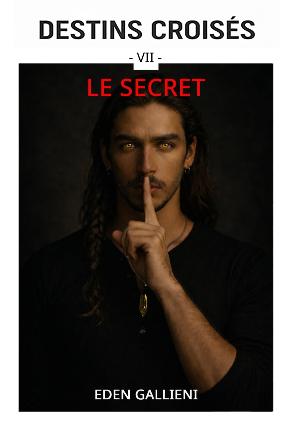 LE SECRET: Destins Croisés - Tome 7