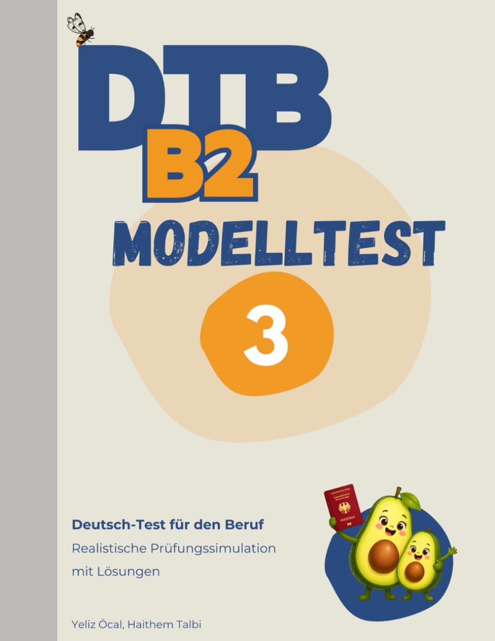 DTB B2 Prüfung: Modelltest 3: Komplette Prüfungssimulation mit Lösungen – Lesen, Hören, Schreiben, Sprechen (DTB B2 Training & Modelltests)