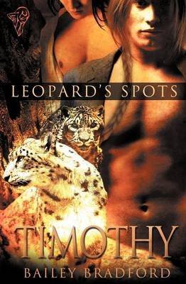 [(Leopard's Spots : Timothy)] [By (author) Bailey Bradford] published on (July, 2012)