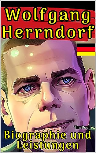 Wolfgang Herrndorf: Biografie und Leistungen (German Edition)