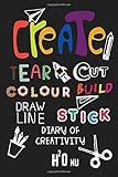 Create-Tear-Cut-Colour-Build-Draw Line-Stick: Let your creativity fly and Wreck this journal using all your imagination-New challenges-Break this diary in any place, creativity, art, Craft