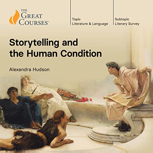 Storytelling and the Human Condition (Audio Download) Alexandra Hudson
