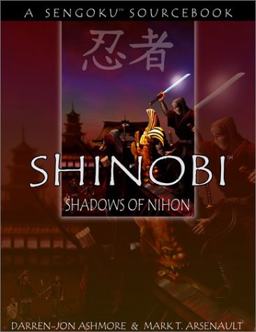 Shinobi: Shadows of Nihon (A Sengoku Sourcebook - GRG 1003)