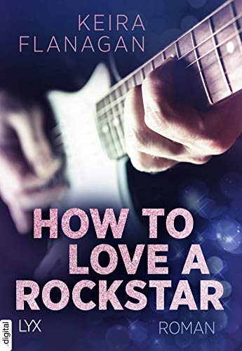 How To Love A Rockstar Ebook Flanagan Keira Amazon De Kindle Shop