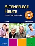 Altenpflege Heute: Lernbereiche I bis IV (Altenpflege Heute Set mit Arbeitsbuch)