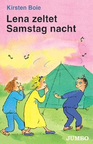 Lena zeltet Samstag nacht