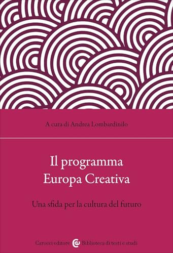 Il Programma Europa Creativa. Media, Comunicazione, Crossmedialità