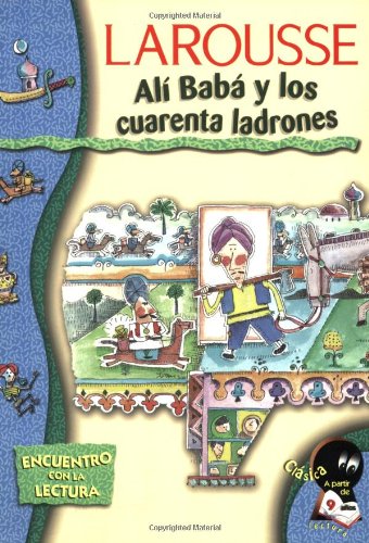 Ali Baba Y Los Cuarenta Ladrones/Ali Baba and the Forty Thieves: Cuento de las Mil y una noches (Encuentro con la Lectura) (Spanish Edition)