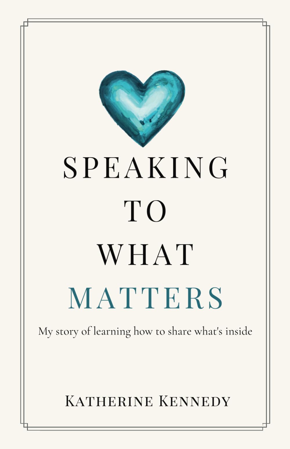 Speaking To What Matters: My story of learning how to share what’s inside