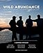 Wild Abundance: Ritual, Revelry & Recipes of the South's Finest Hunting Clubs