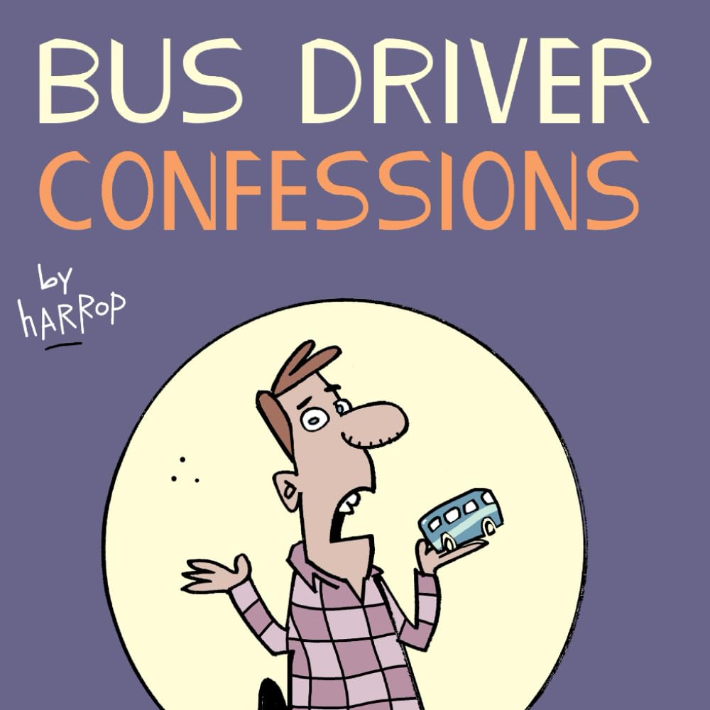 Bus Driver Confessions: Volume 1