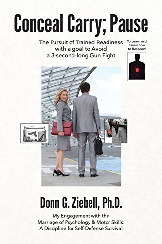 Conceal Carry; Pause: The Pursuit of Trained Readiness with a goal to Avoid a 3-second-long Gun Fight