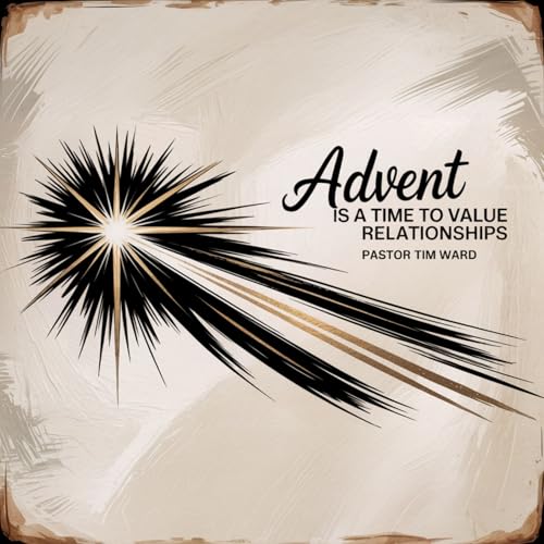 Advent is a Time to Value Relationships