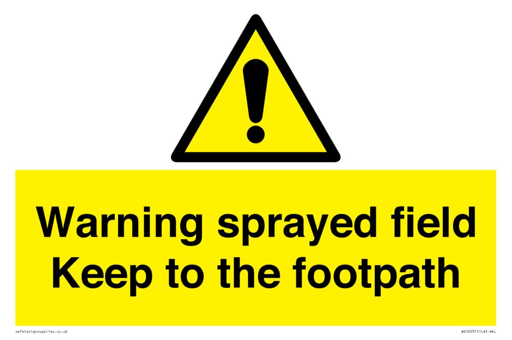 Warning sprayed field Keep to the footpath Sign - 300x200mm - A4L, Yellow/White