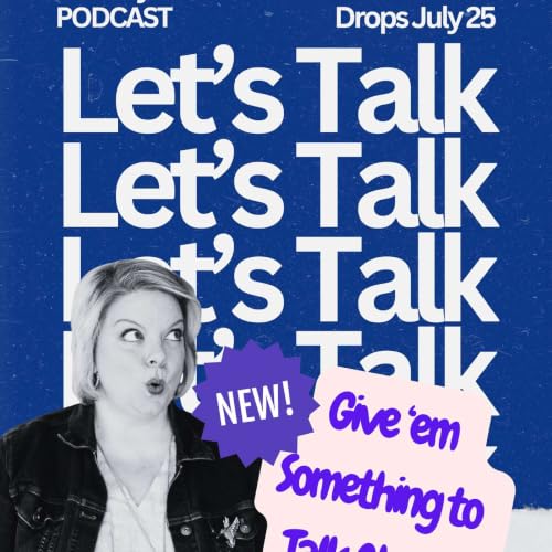 Lets Give Em Somthing to Talk About!
