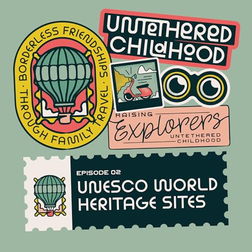 UNESCO Sites as Living Classrooms: Places That Have Shaped Our Collective Humanity