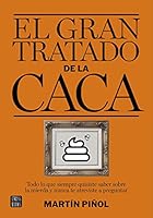 El gran tratado de la caca (No ficción) (Spanish Edition) 8408161989 Book Cover