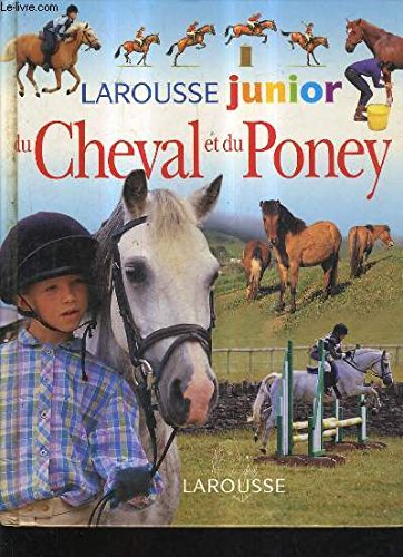 Télécharger Larousse junior du cheval et du poney PDF