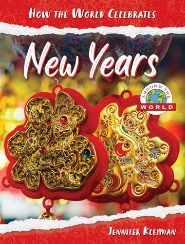 New Years Around the World (How the World Celebrates)