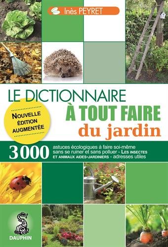 Télécharger Le dictionnaire à tout faire du jardin (NE) Livre eBook France