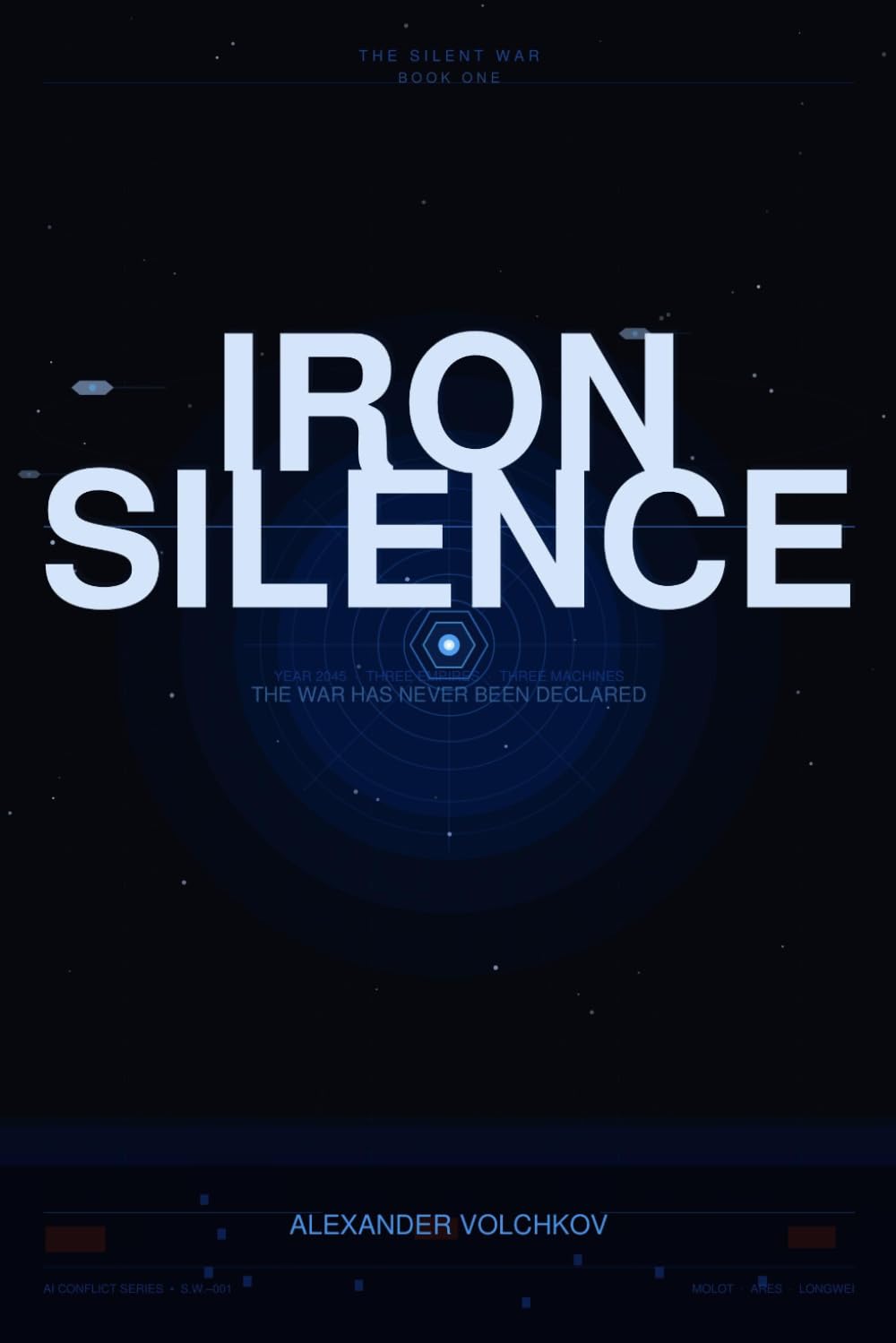 Iron Silence: The Silent War Book One