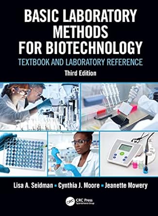 Basic Laboratory Methods for Biotechnology: Textbook and Laborato...