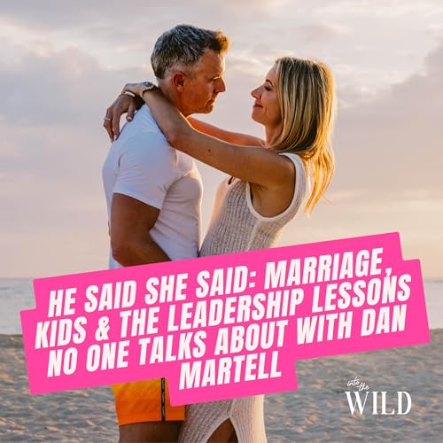 403. He Said She Said: Marriage, Kids & the Leadership Lessons No One Talks About with Dan Martell