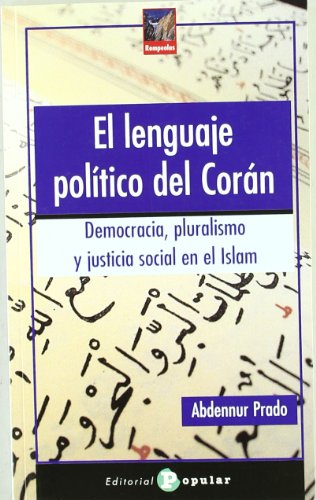 El lenguaje político del Corán: Democracia, pluralismo y justicia social en el Islam (Rompeolas)