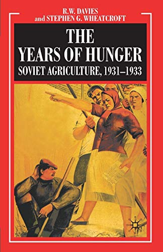 Télécharger The Years of Hunger: Soviet Agriculture 1931-1933 Gratuit