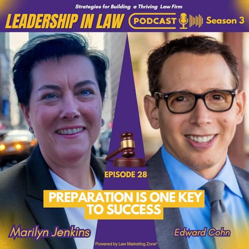 S03E128 Preparation is One Key to Success with Attorney Edward Cohn