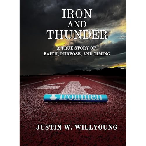 Audiobook: IRON AND THUNDER by Justin Willyoung episode artwork