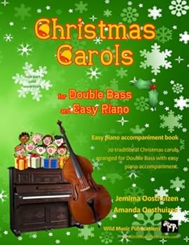 Paperback Christmas Carols for Double Bass and Easy Piano: 20 Traditional Christmas Carols arranged especially for Double Bass with easy Piano accompaniment. ... of The Bubbly Bass Book of Christmas Carols Book