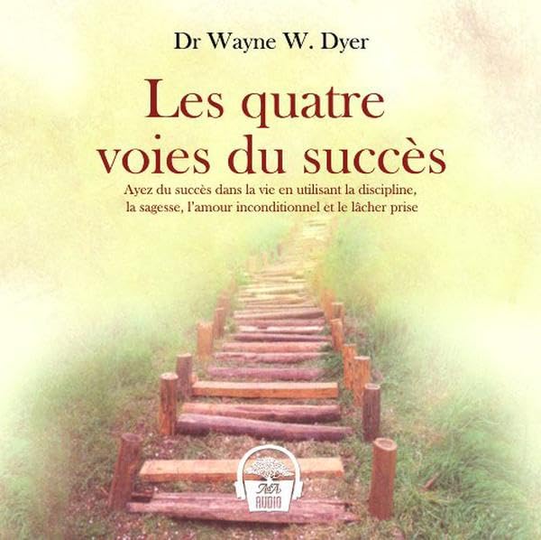 Les quatre voies du succes / 053-2816 Dyer, Wayne W.