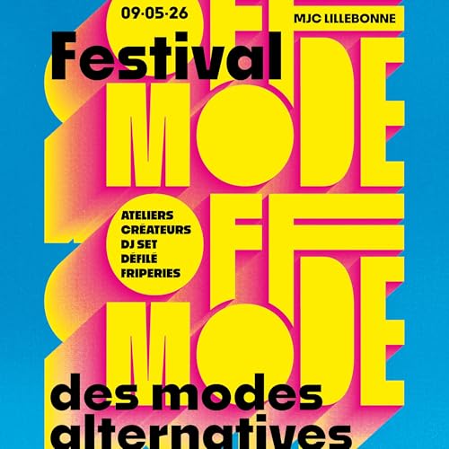 Festival Off Mode : 4&egrave;me &eacute;dition &agrave; la MJC Lillebonne de Nancy