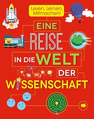 Reise in die Welt der Wissenschaft Reise in die Welt der Wissenschaft