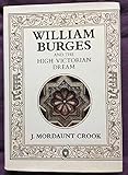 William Burges and the High Victorian Dream