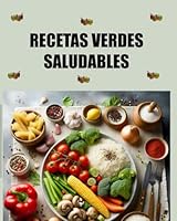 Recetas verdes (Spanish Edition) B0F5P271YK Book Cover