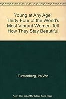 Young at Any Age: Thirty-Four of the World's Most Vibrant Women Tell How They Stay Beautiful 0026221004 Book Cover