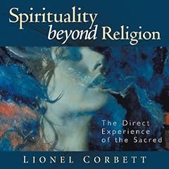 Spirituality Beyond Religion Audiolibro Por Lionel Corbett arte de portada