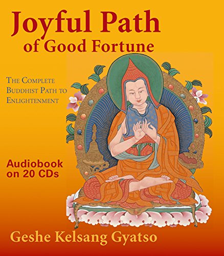 Joyful Path of Good Fortune: The Complete Buddhist Path to Enlightenment