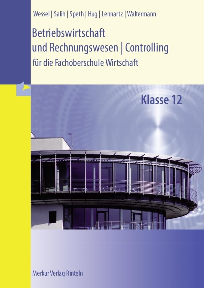 Betriebswirtschaft und Rechnungswesen/Controlling: für die Fachoberschule Wirtschaft Klasse 12