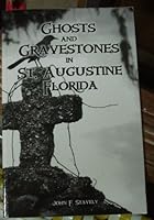 Ghosts and Gravestones in St. Augustine, Florida 097526981X Book Cover